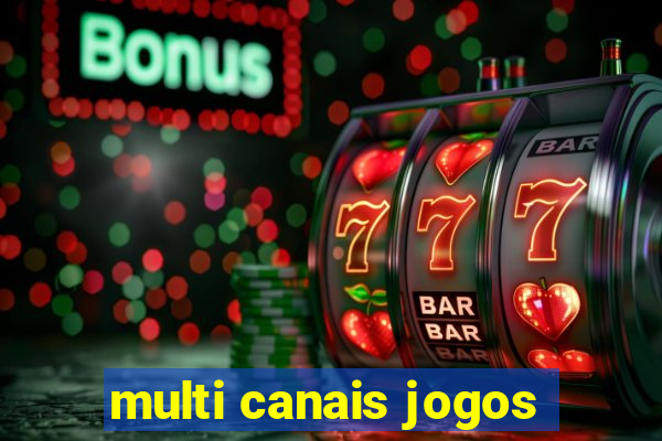 multi canais jogos